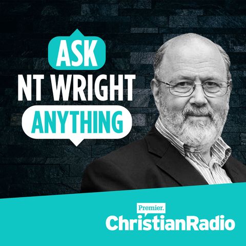 best-christian-podcasts-ask-nt-wright-anything