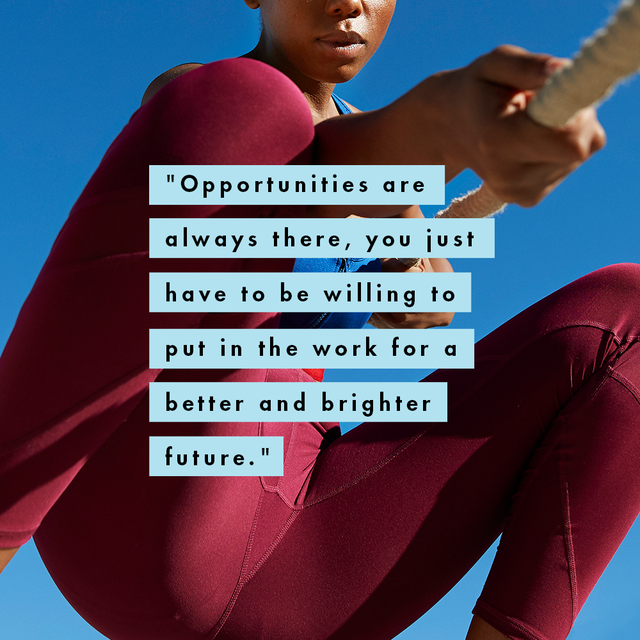 woman working out with text above that reads "opportunities are always there, you just have to be willing to put in the work for a better and brighter future"