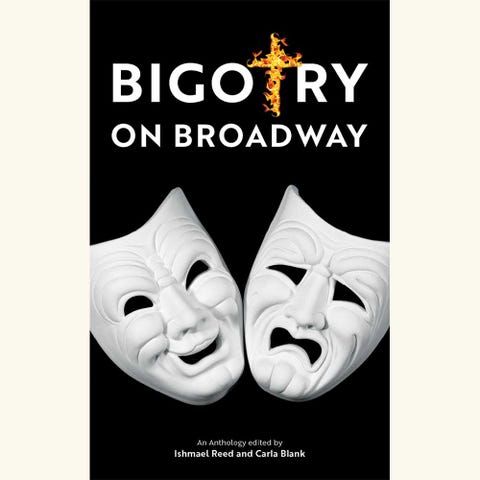 bigotry on broadway, carla blank, ishmael reed
