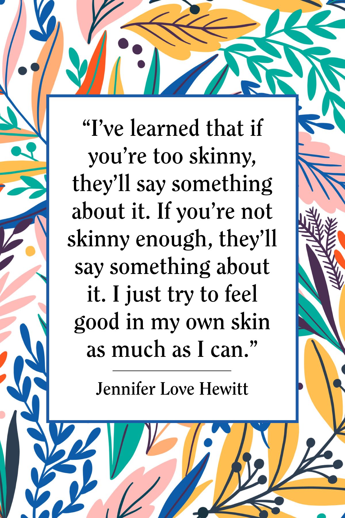 26 Body Positive Quotes — Positive Body Image Quotes