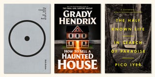the creative act by rick rubin, how to sell a haunted house by grady hendrix, the half known life by pico iyer