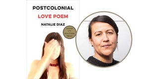 natalie diaz, postcolonial love poem