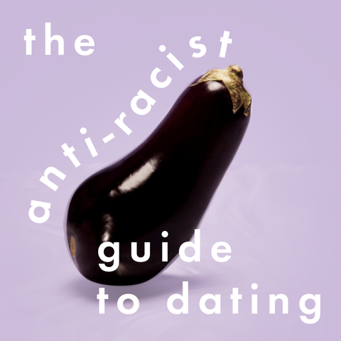 den anti-racistiske guide til dating