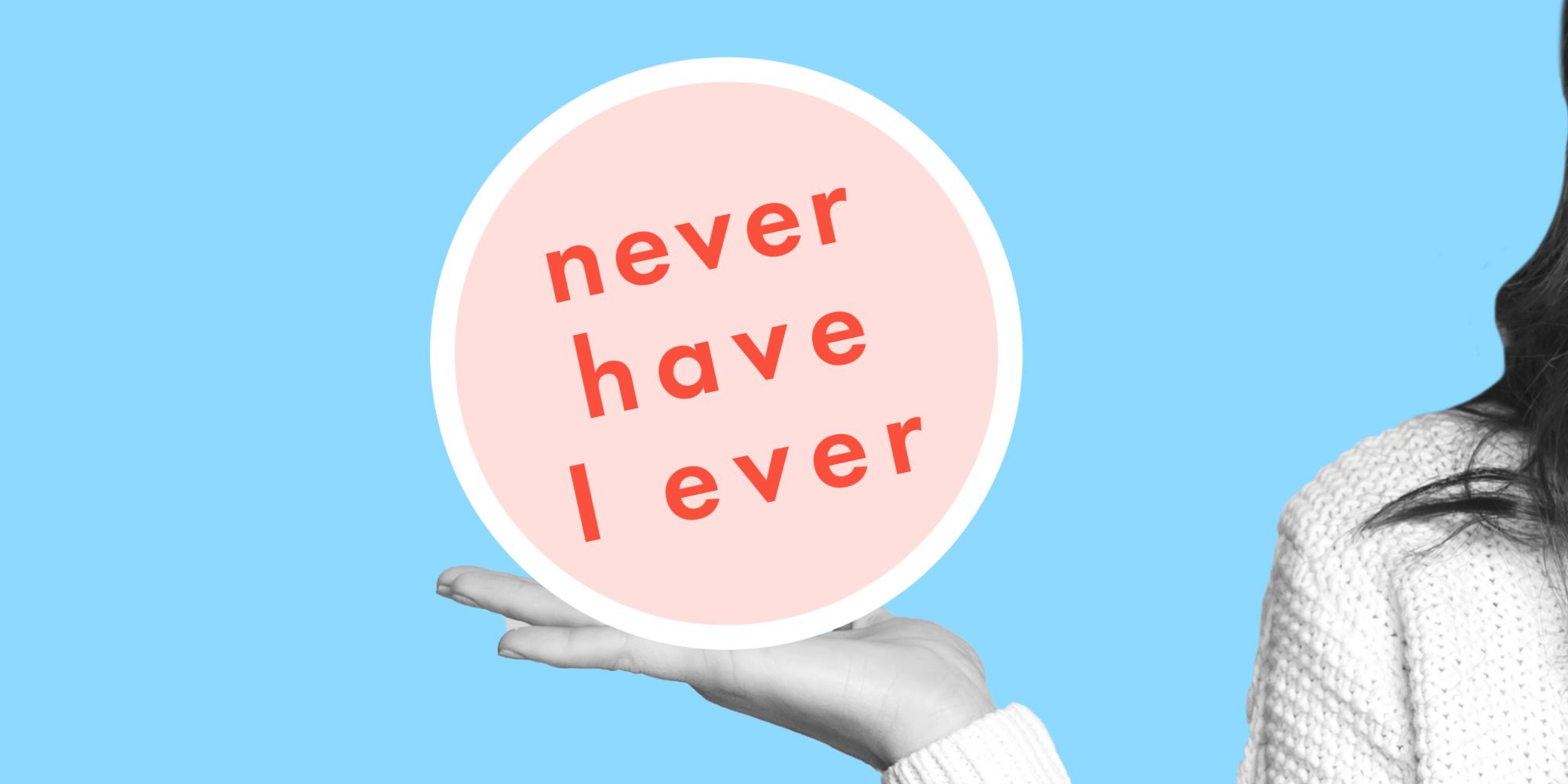Ever i never have