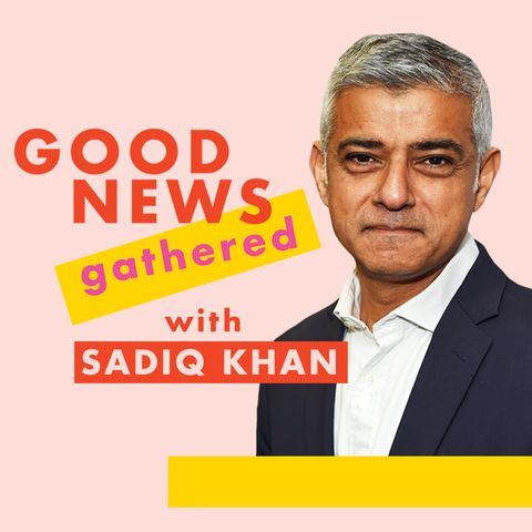 good news today, mayor of london, sadiq khan