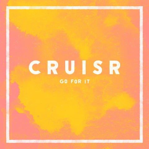 cruisr, "go for it"