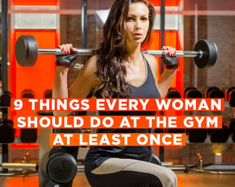 9 Things Every Woman Should Do at the Gym at Least Once