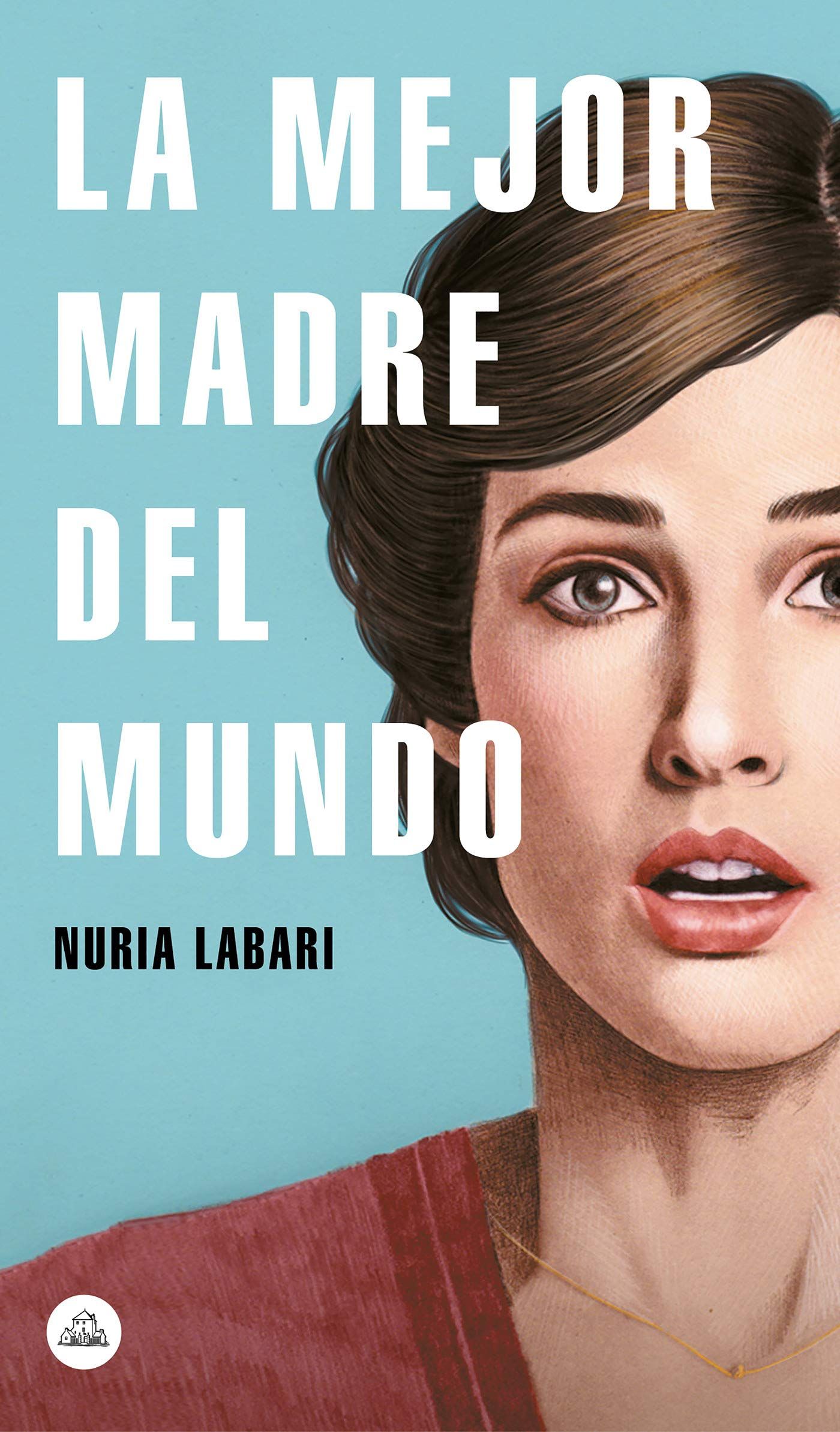 Los 20 Mejores Libros Sobre La Maternidad Y Ser Madre