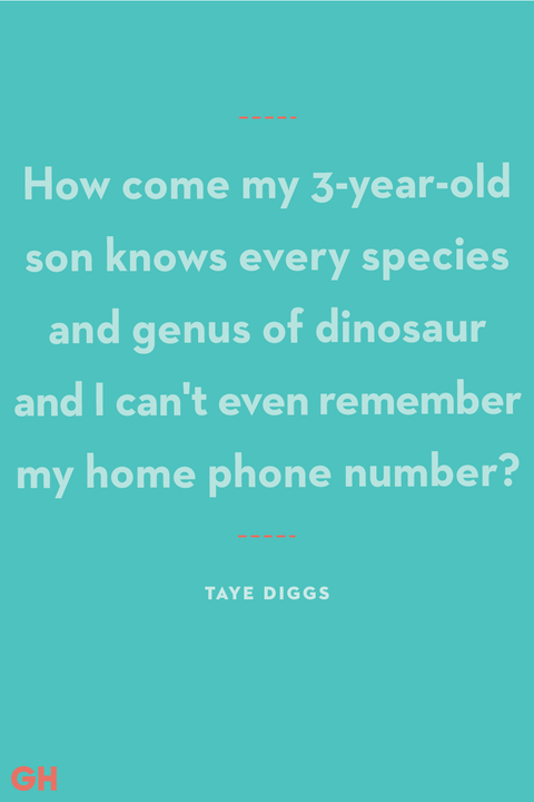 grey text on teal background reading how come my 3 year old son knows every species and genus of dinosaur and i can't even remember my home phone number by taye diggs