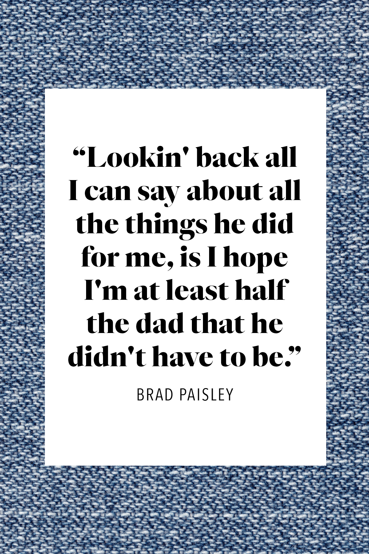 50 Best Father S Day Quotes Inspiring Sayings For Dad