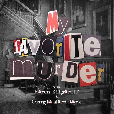 my favorite murder true crime podcast