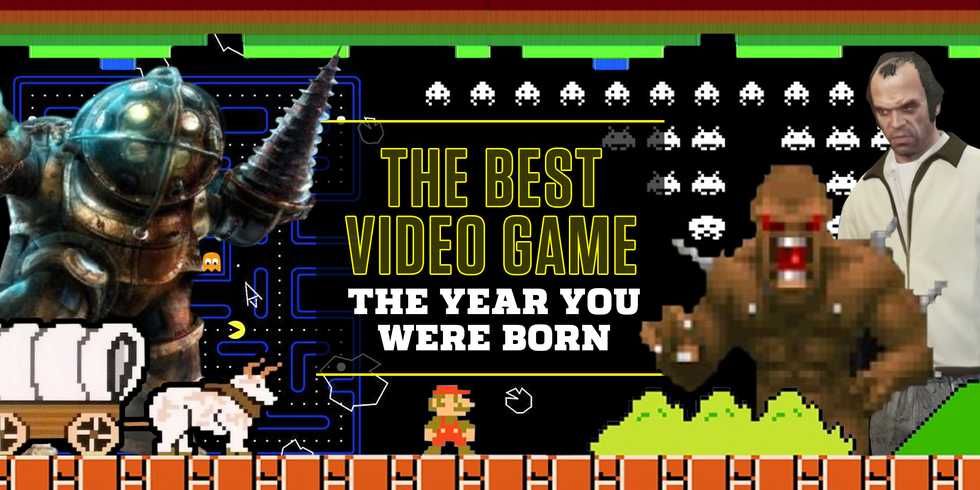 The Best Video Game the Year You Were Born