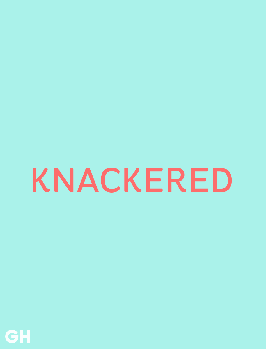 30 Quirky British Slang Words Meanings Of Popular Britishisms   Gh British Slang Knackered 1524591484 