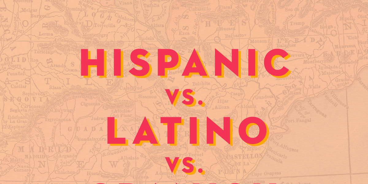 What Is The Difference Between Hispanic Latino And Spanish 