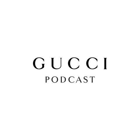 Gucci podcast