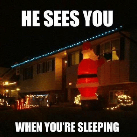 he-sees-you-when-youre-sleeping-christmas-meme-1543509252.png