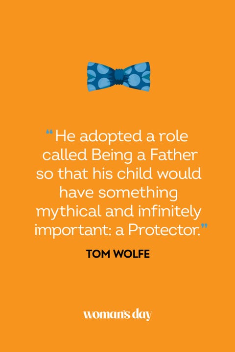 fathers day quotes- Tom Wolfe fathers day quotes tom wolfe