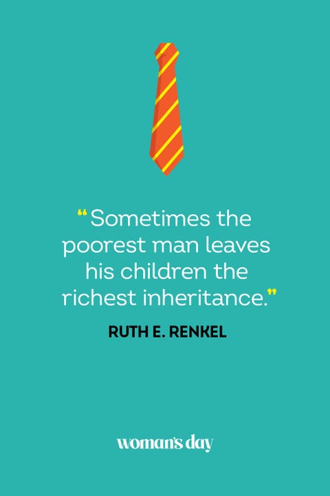 fathers day quotes- Ruth E. Renkel fathers day quotes ruth e renkel