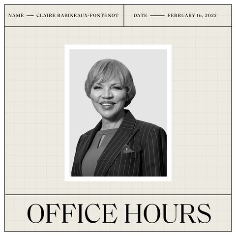 a designed logo with the words name claire babineaux fontenot date february 16, 2022 at the top, a black and white photo of claire babineaux fontenot, and the words office hours at the bottom