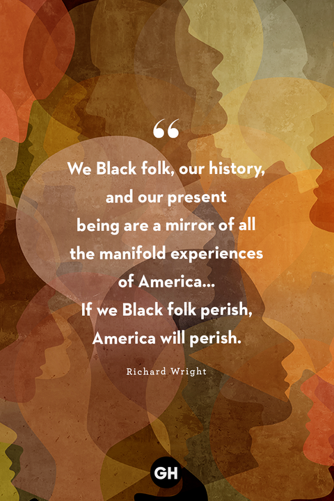 richard wright quote we black folk, our history, and our present being are a mirror of all the manifold experiences of america… if we black folk perish, america will perish
