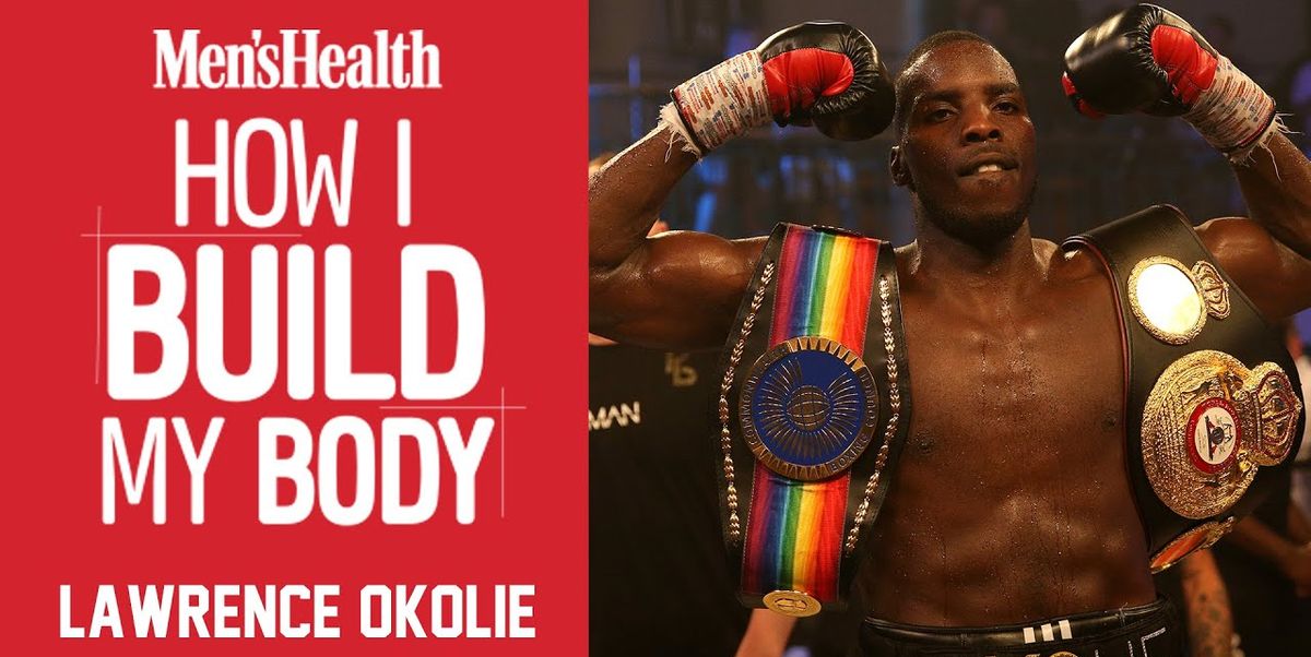 How Lawrence Okolie Built Fight Night Fitness During a National Lockdown