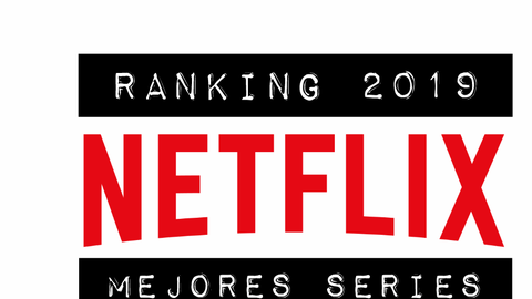 Las mejores series Netflix 2019