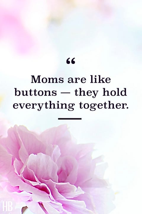 20 Best Mother's Day Quotes - Inspiring Quotes About Moms