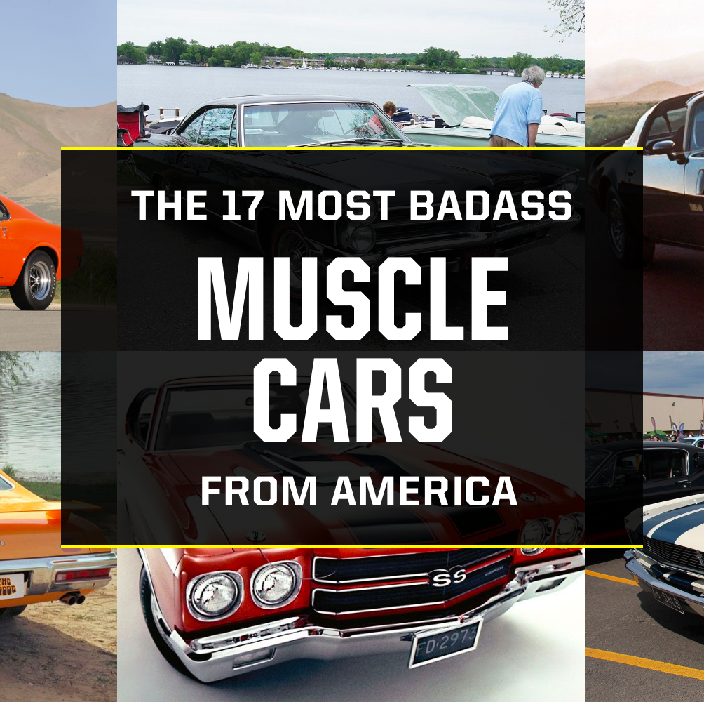 Get to Know the 17 Most Badass American Muscle Cars Ever Made