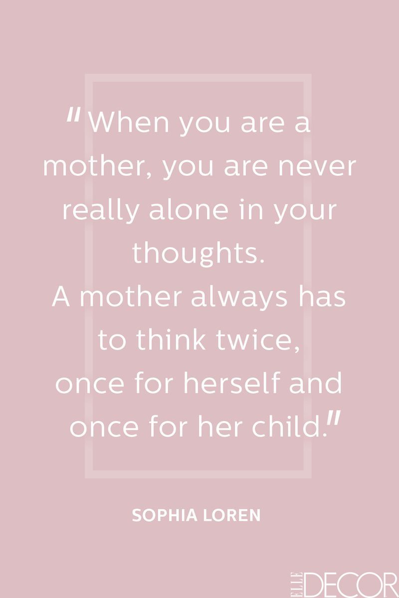 40 Best Mother S Day Quotes From Famous Moms Sweet And Relatable Quotes