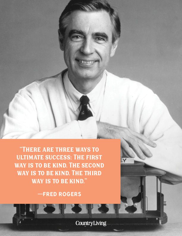Mr Rogers Quotes About Kindness 20 Best Mr. Rogers Quotes - Famous Fred Rogers Quotes