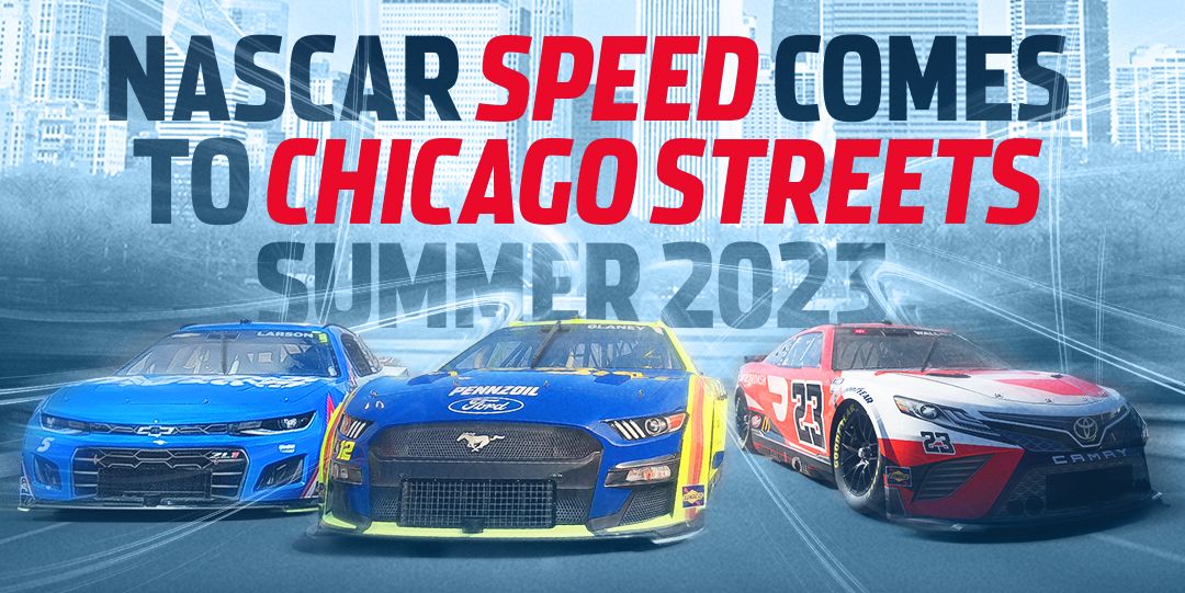 NASCAR Officially Adds a Chicago Street Circuit to the 2023 Calendar