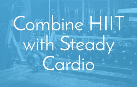 Combine HIIT with Steady Cardio 6 Things Trainers Do at the Gym When They Want to Lose Weight