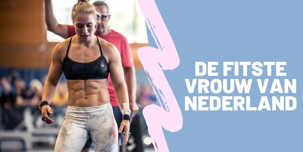 Tante straal vergaan Zo traint, eet en herstelt de fitste vrouw van Nederland