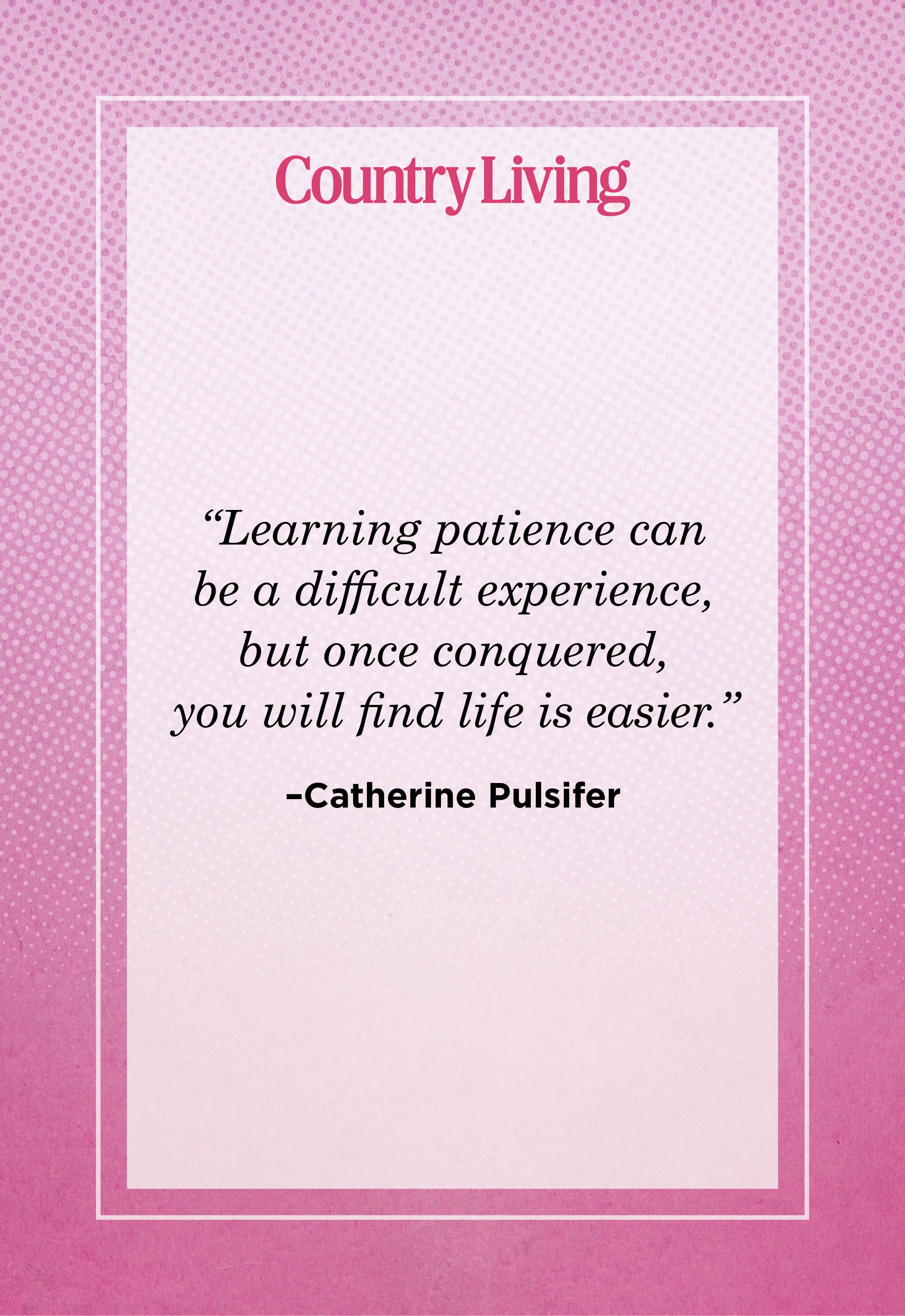 20 Patience Quotes - Have Patience Sayings