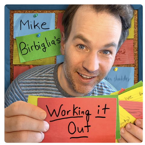working it out with mike birbiglia