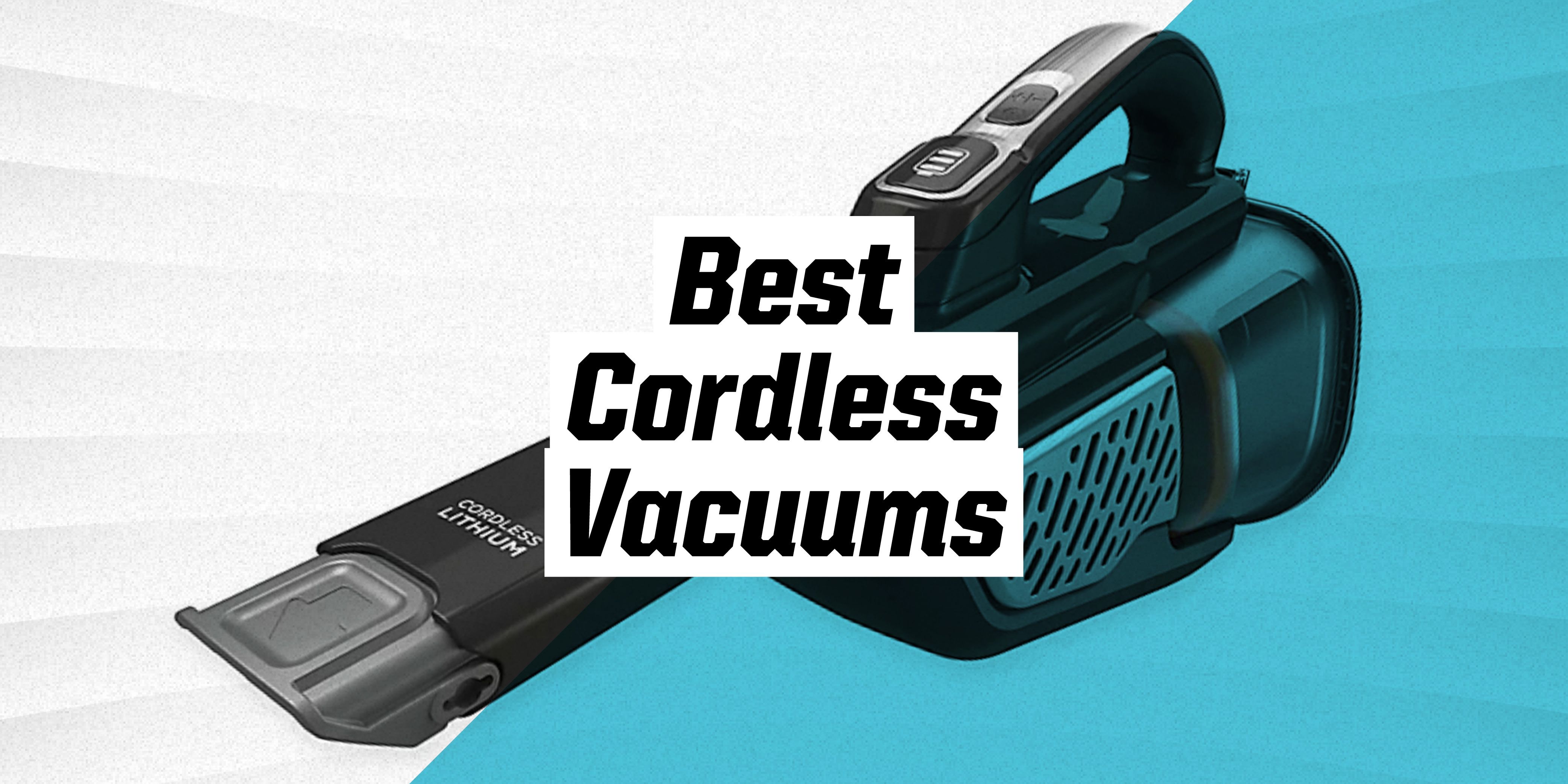 The 8 Best Cordless Vacuums In 2022 - Cordless Vacuum Reviews