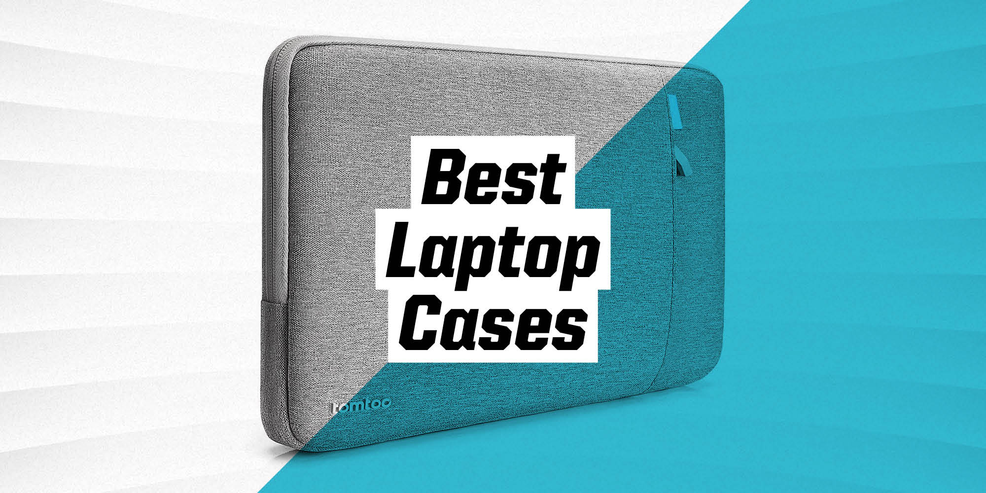 Best Laptop Cases and Sleeves of 2021