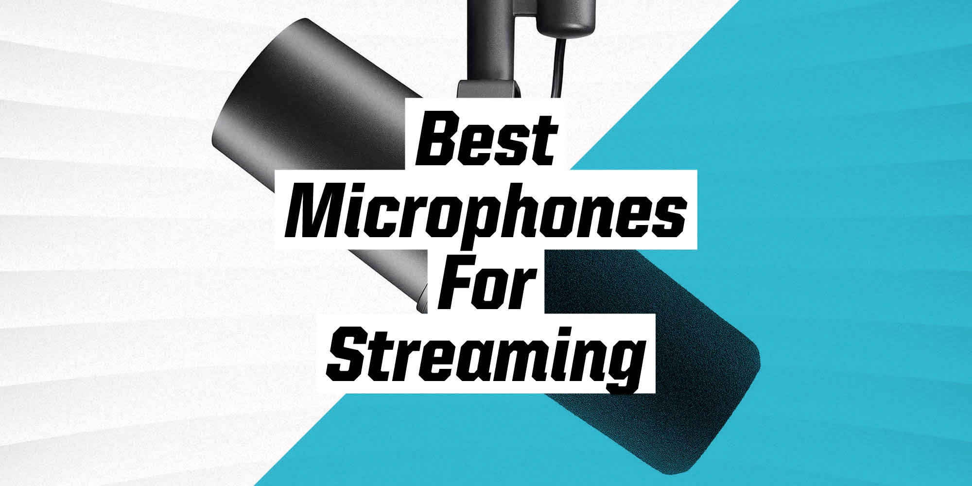 The 6 Best Microphones for Streaming