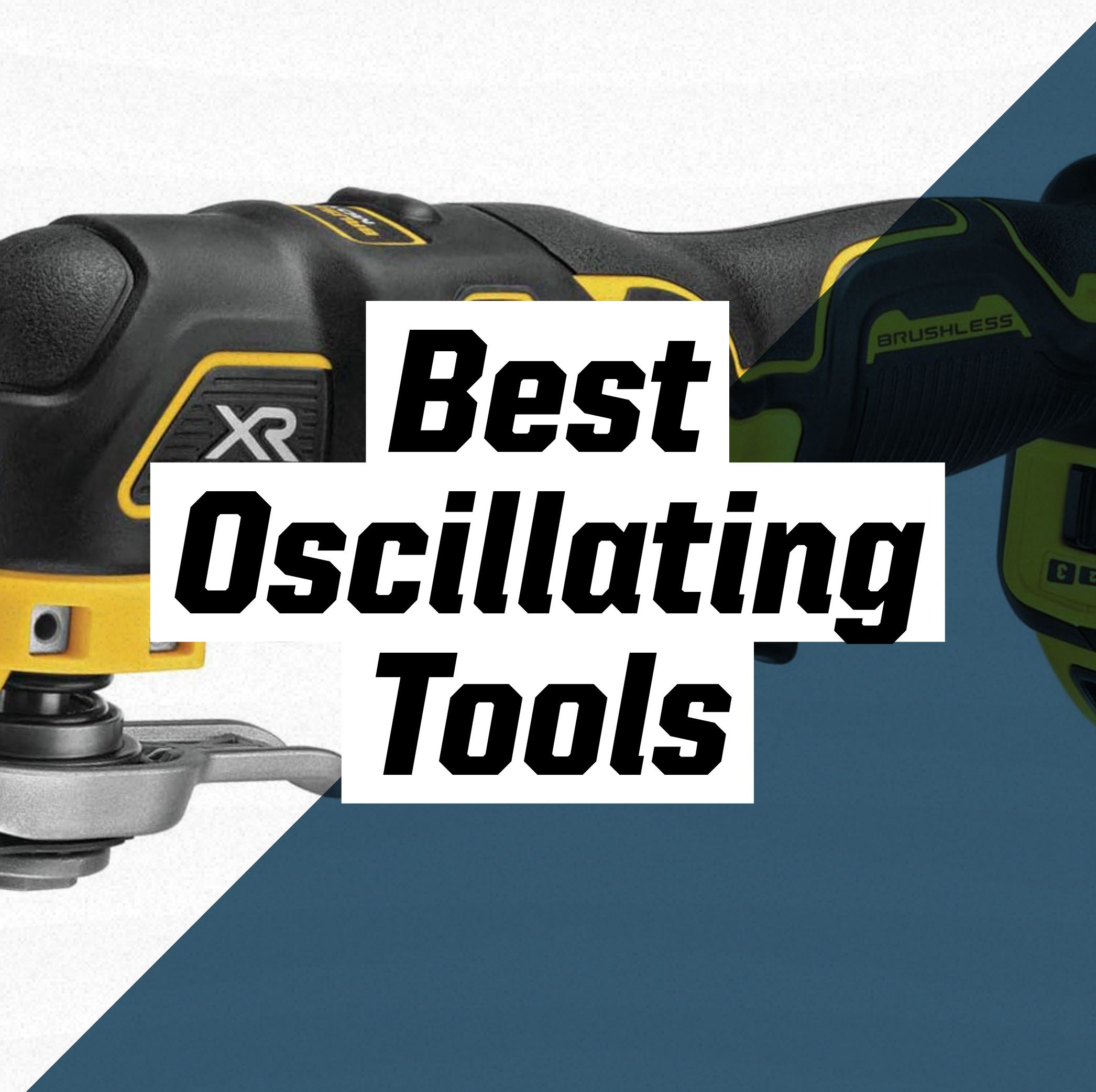 The Best Oscillating Tools to Tackle Any Project