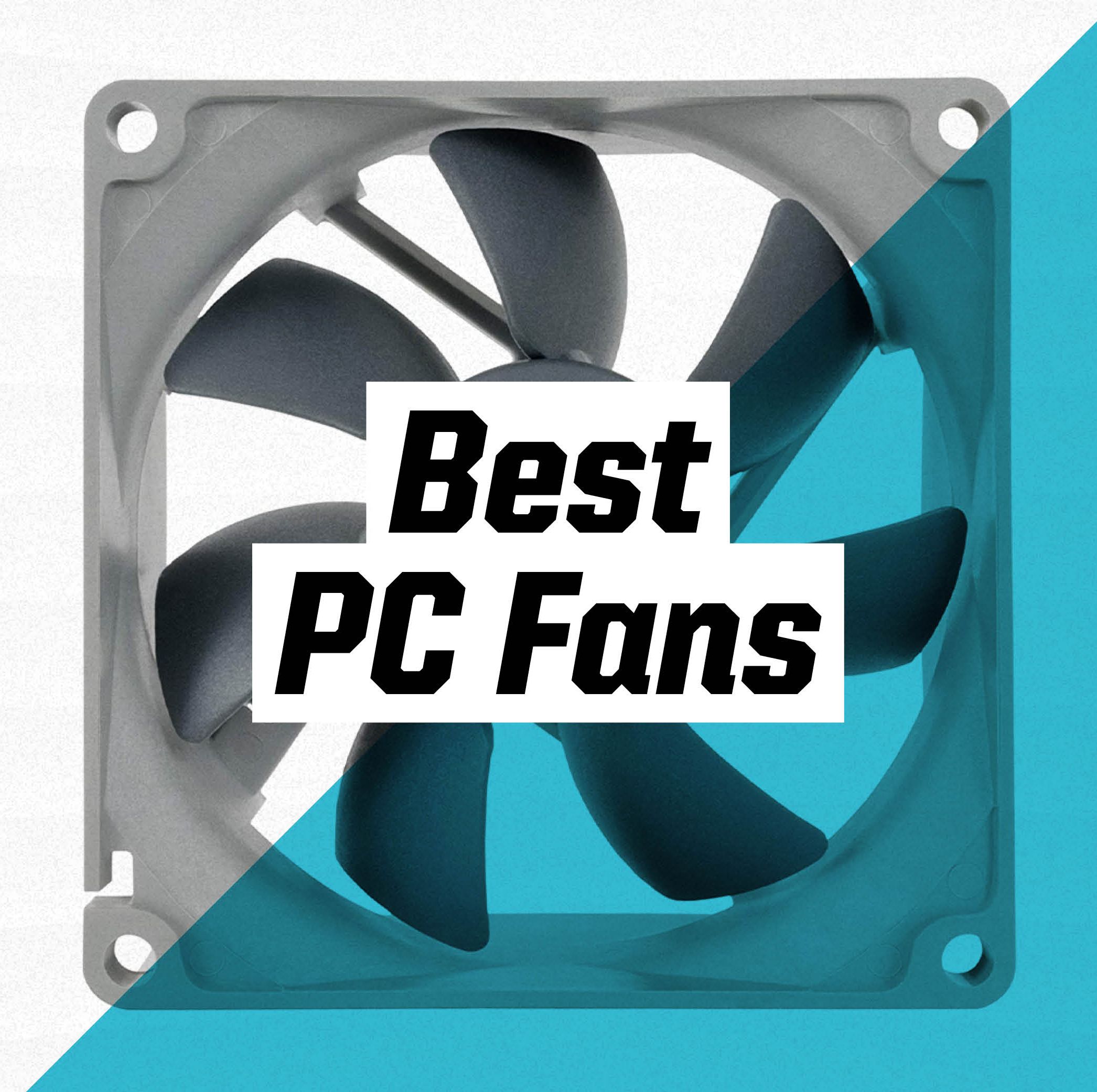 The 6 Best PC Fans