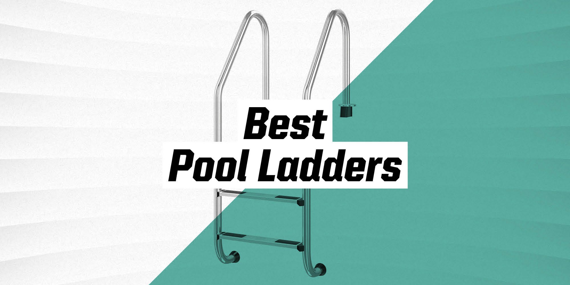 The Best Pool Ladders to Buy Right Now