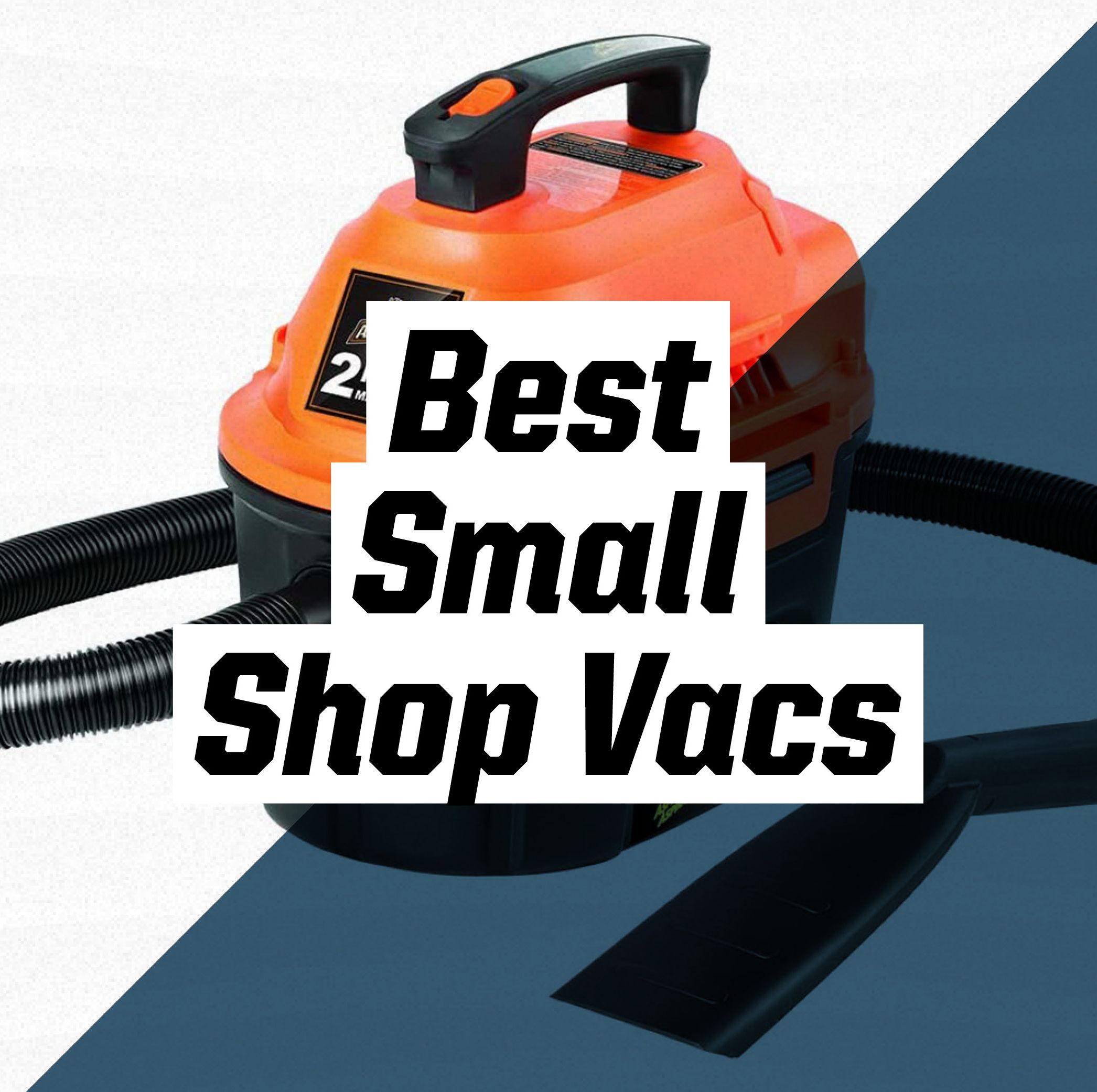 The Best Small Shop Vacuums, Tested