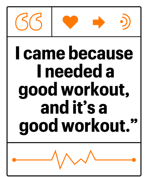 “i came because i needed a good workout, and it’s a good workout”