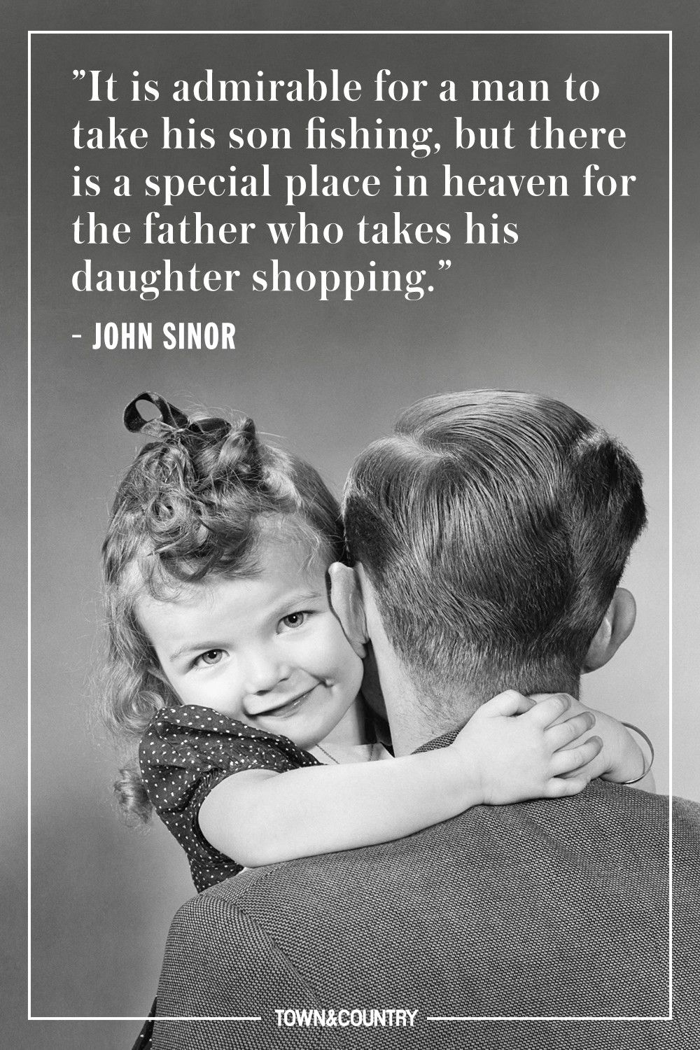 15 Best Father S Day Quotes 2019 Happy Father S Day Sayings For Dads