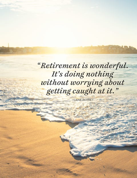 30 Great Retirement Quotes - Funny and Inspirational Quotes About ...