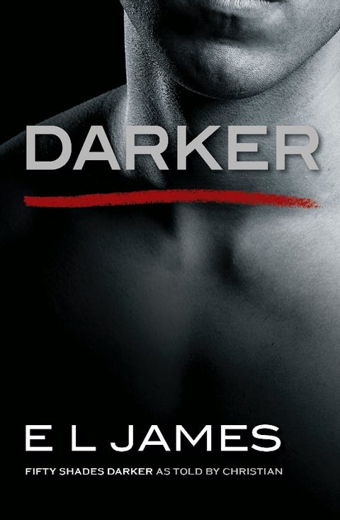 E L JAMES’S DARKER: FIFTY SHADES DARKER AS TOLD BY CHRISTIAN TO BE PUBLISHED NOVEMBER 28 2017