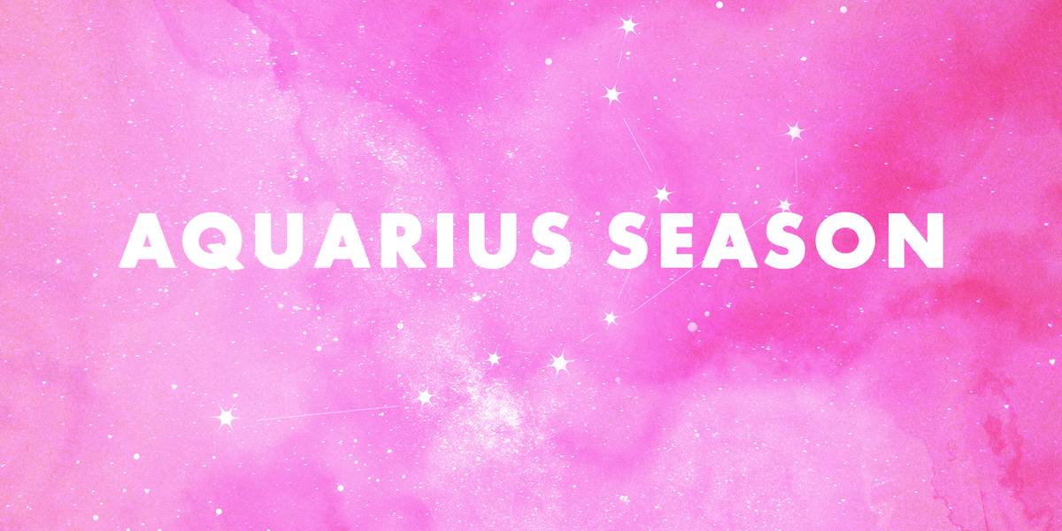 Aquarius Season Is Here To Chill You Tf Out What To Know About Aquarius Season 2019