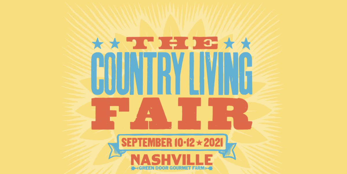 The 2021 Country Living Fair in Nashville is Rescheduled for September