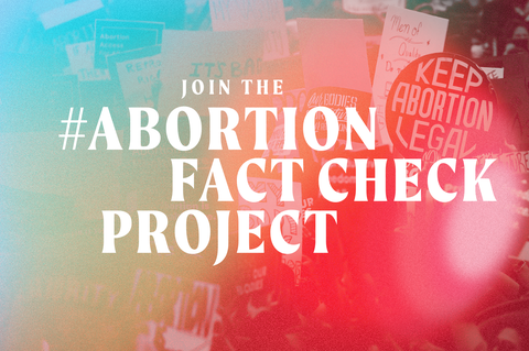 join the abortion fact check project