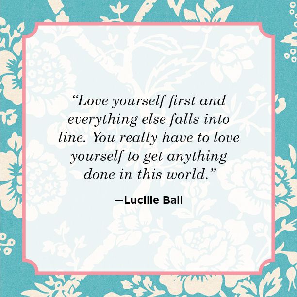 25 Inspirational Self Love Quotes - Best Love Yourself Quotes